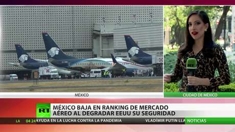 México baja en el 'ranking' del mercado aéreo tras rebajar EE.UU. su seguridad