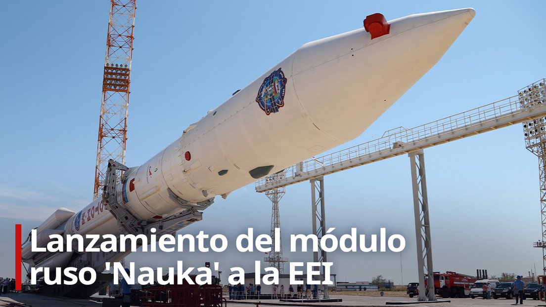 VIDEO: El módulo ruso 'Nauka' emprende su viaje hacia la EEI desde Baikonur