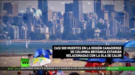 Consecuencias de la mortífera ola de calor extremo en Canadá y EE.UU.