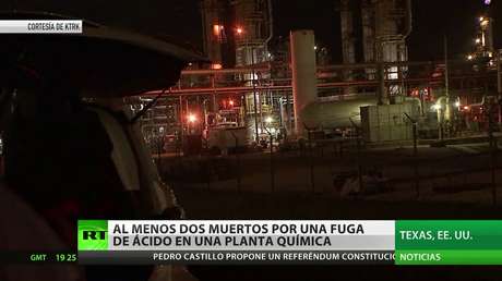 Al menos 2 muertos por una fuga de ácido en una planta química de Texas
