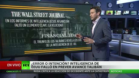 ¿Error intencionado?: La inteligencia de EE.UU. falló a la hora de prever el avance talibán