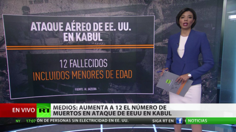 Medios: aumentan a 12 los muertos en el ataque con drones de EE.UU. en Kabul