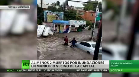 Al menos dos muertos deja las fuertes lluvias en el municipio mexicano de Ecatepec