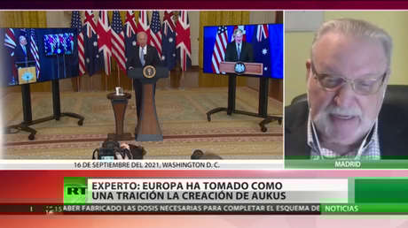 Experto asegura que Europa ha tomado como una traicion la creacion de la alianza AUKUS