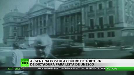 Argentina postula el centro de tortura de dictadura para la lista de UNESCO