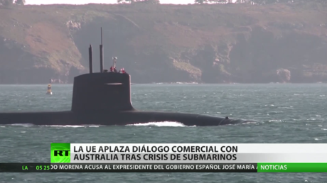 La Unión Europea aplaza el diálogo comercial con Australia tras crisis de submarinos con Francia