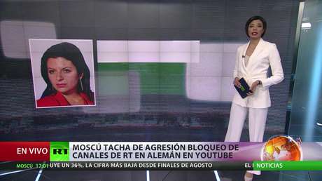Moscú tacha de agresión el bloqueo de canales de RT en alemán en YouTube