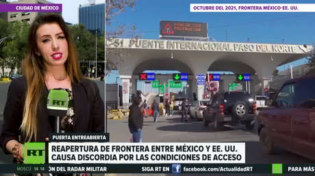 La reapertura de la frontera entre México y EE.UU. causa discordia por las condiciones de acceso
