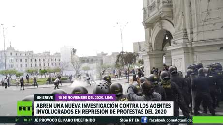 Abren una nueva investigación en Perú contra los agentes involucrados en represión de protestas de noviembre de 2020