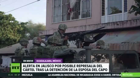 Alerta en el estado mexicano de Jalisco por posibles represalias del crimen organizado tras la detención de la esposa de 'Mencho'