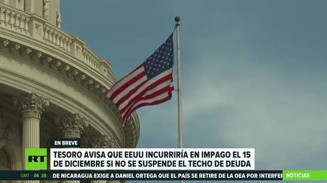 El Tesoro de EE.UU. advierte que el país incurriría en impago el 15 de diciembre si no se suspende el techo de deuda