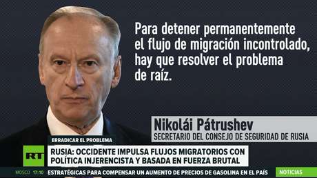 Moscú: Occidente impulsa los flujos migratorios con sus políticas injerencistas basadas en la fuerza bruta