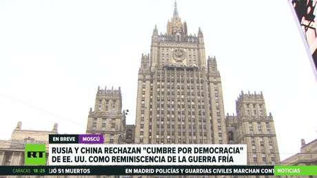 Rusia y China condenan la Cumbre por la Democracia de EE.UU. por ser una reminiscencia de la Guerra Fría