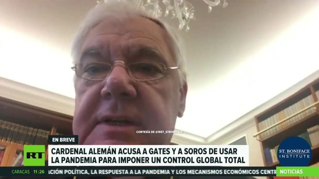 Cardenal alemán desata polémica al acusar a Gates y Soros de usar la pandemia para imponer un "control total" en el mundo