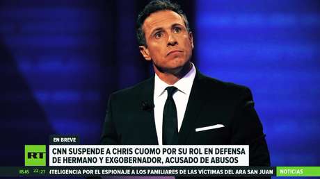 CNN suspende a Chris Cuomo por su papel en defensa de su hermano y exgobernador de Nueva York, acusado de abusos sexuales