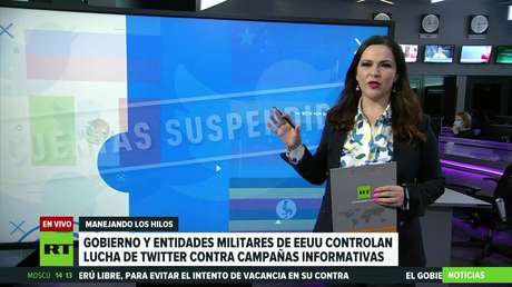 Gobierno y entidades militares de EE.UU. controlan lucha de Twitter contra "campañas informativas estatales"