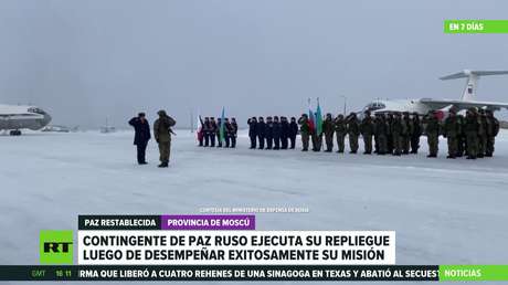 Fuerzas de paz rusas se repliegan tras finalizar exitosamente su misión en Kazajistán