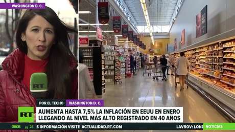 La inflación en EE.UU. aumentó en enero hasta 7,5% llegando al nivel más alto registrado en 40 años