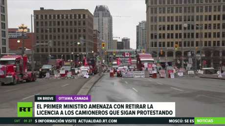 El primer ministro de Canadá amenaza con cargos penales y retiro de licencia a los camioneros que sigan protestando