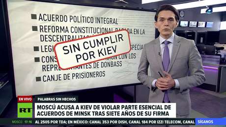 Moscú acusa a Kiev de violar parte esencial de los acuerdos de Minsk tras 7 años de su firma