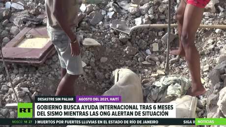 Haití busca ayuda internacional tras 6 meses del sismo mientras ONG alertan de la grave situación