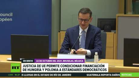 La Justicia de la UE permite condicionar la entrega de fondos a Hungría y Polonia a los estándares democráticos