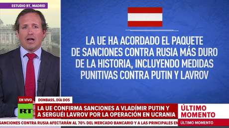 La Unión Europea confirma sanciones contra Vladímir Putin y Serguéi Lavrov por la operación militar en Ucrania
