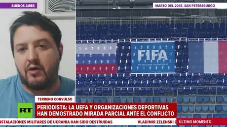 Periodista deportivo: "La UEFA y demás organizaciones deportivas que han sancionado a Rusia tienen una mirada occidental del conflicto en Ucrania"