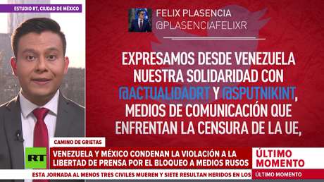 Venezuela y México reprueban la violación a la libertad de prensa por el bloqueo a medios rusos