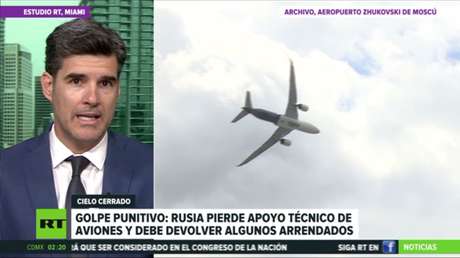 Rusia pierde apoyo técnico de aviones y debe devolver algunas aeronaves arrendadas