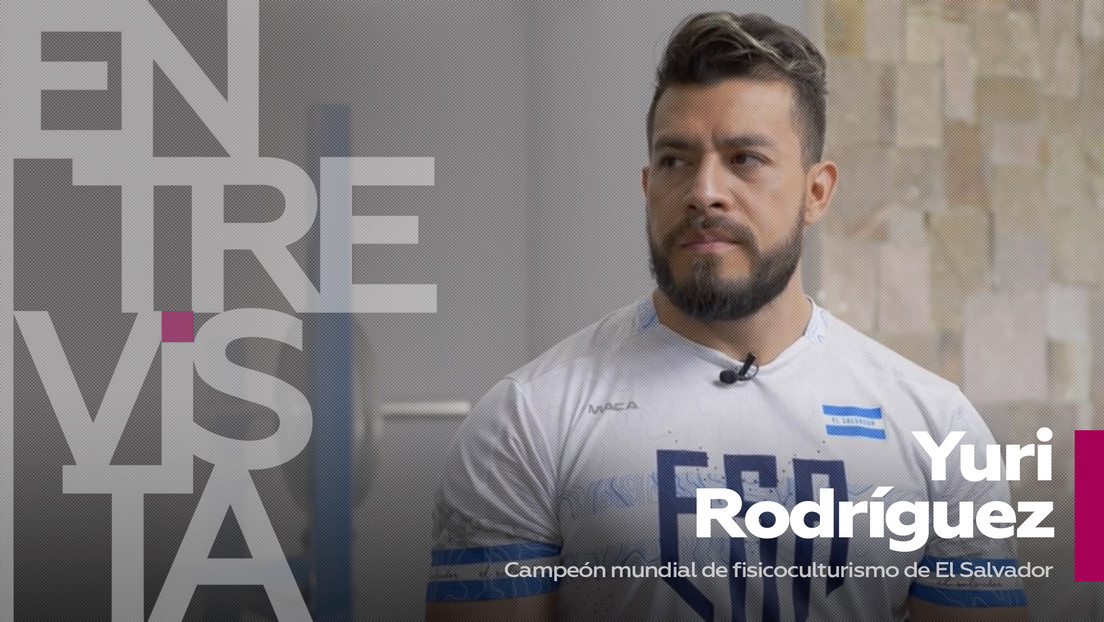 Yuri Rodríguez, campeón mundial de fisicoculturismo de El Salvador: "La mayoría de los salvadoreños tienen un familiar preso"