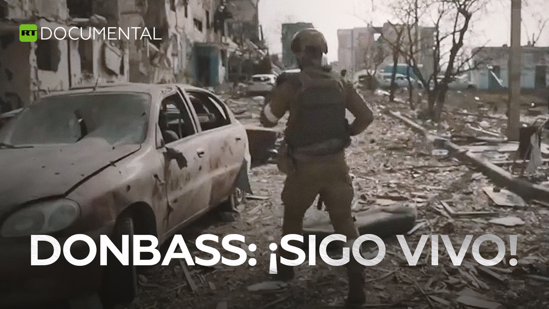 Donbass: ¡Sigo vivo!