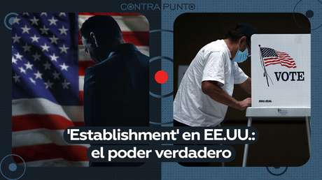 'Establishment' en EE.UU.: el poder verdadero