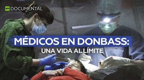 Médicos en Donbass: una vida al límite