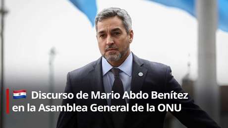 Abdo Benítez, en su último discurso ante la Asamblea General de la ONU: "El mundo requiere templanza y moderación"