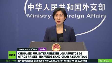 China denuncia que EE.UU. interfiera en asuntos de otros países y sancione a su antojo