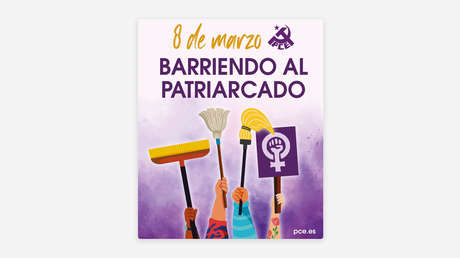 Polémico cartel del Partido Comunista de España que invita a mujeres a "barrer" por el 8 de marzo
