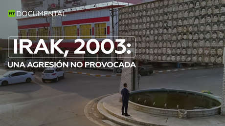 Irak, 2003: una agresión no provocada