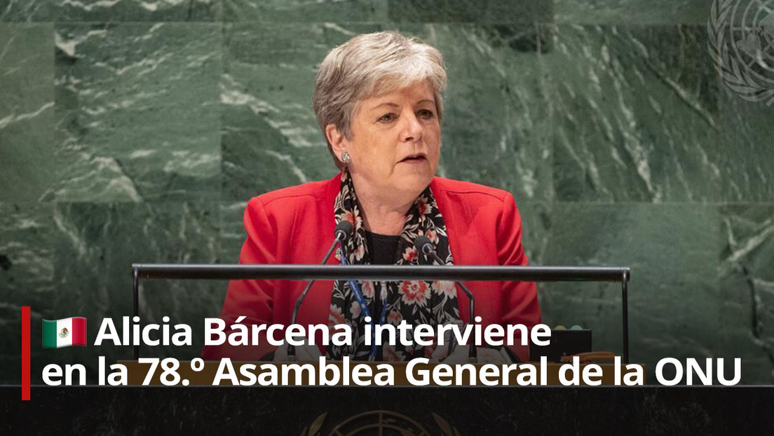 México aboga por reforzar el multilateralismo para que no se pierda en "la polarización  y las rivalidades geopolíticas"