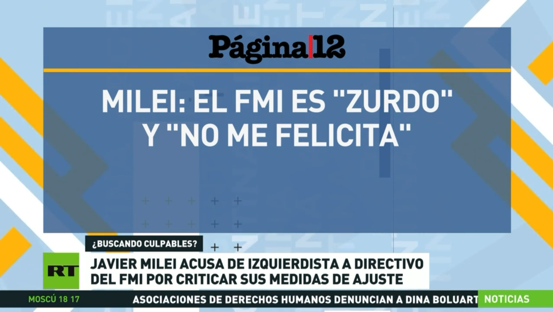 Milei acusa de izquierdista a directivo del FMI por criticar sus medidas de ajuste