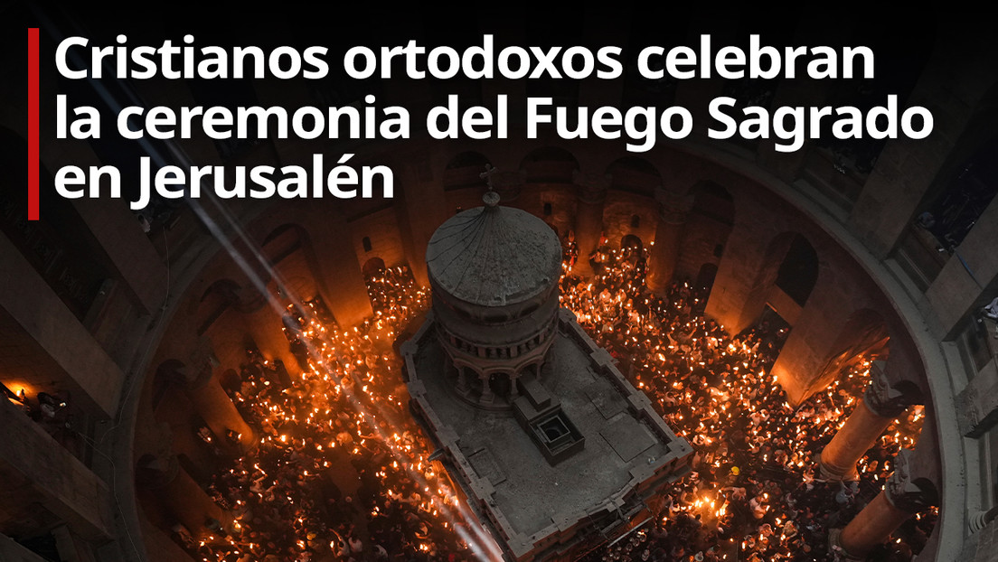 VIDEO: Desciende el Fuego Santo en el Sepulcro de Jerusalén