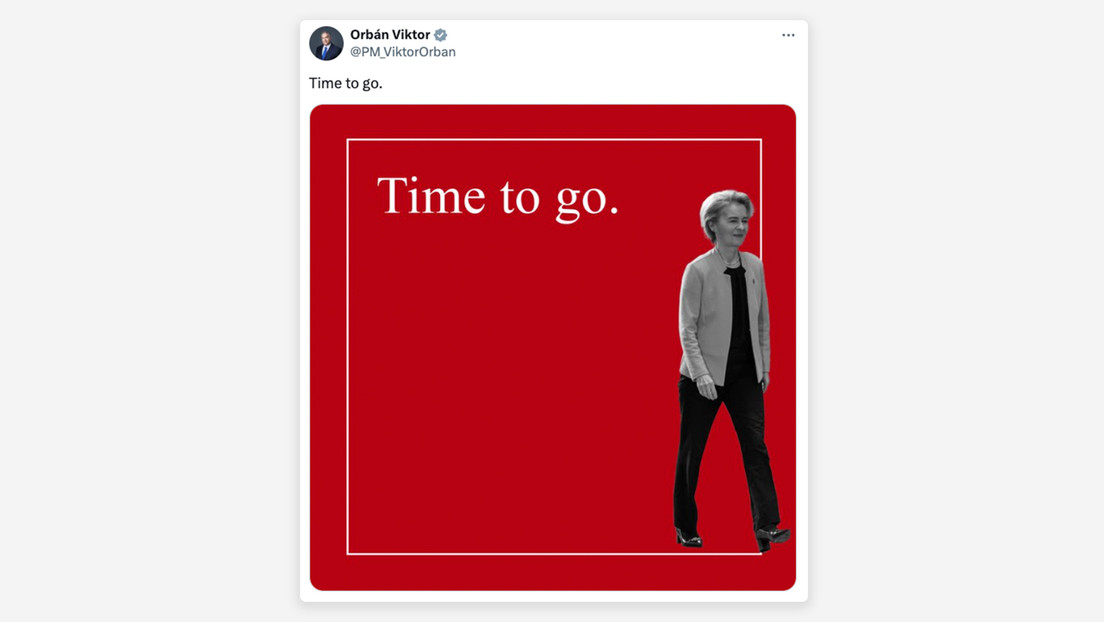 Orbán a Von der Leyen: "Es hora de irse"