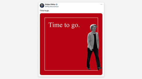Orbán a Von der Leyen: "Es hora de irse"