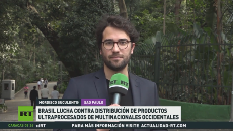 Brasil lucha contra distribución de productos ultraprocesados de multinacionales occidentales