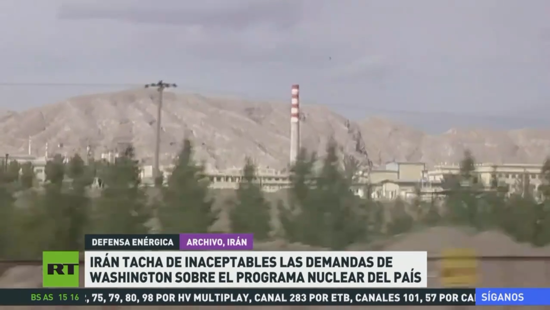 Irán tacha de inaceptables las demandas de EE.UU. sobre el programa nuclear del país