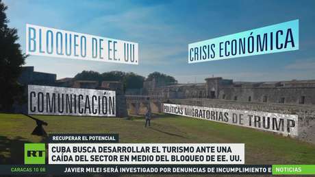 Cuba busca desarrollar el turismo ante una caída del sector en medio del bloqueo de EE.UU.