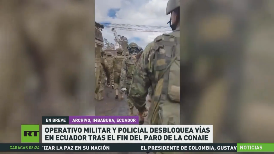 Operativo militar policial desbloquea vías en Ecuador tras el fin del paro de la Conaie