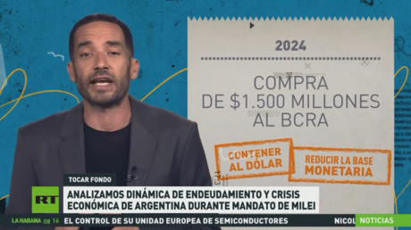 La dinámica de endeudamiento y crisis económica durante el mandato de Milei