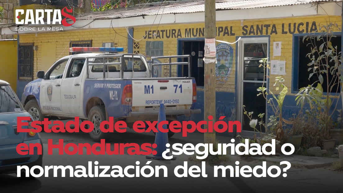 Estado de excepción en Honduras: ¿seguridad o normalización del miedo?