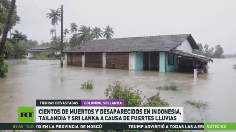 Cientos de muertos y desaparecidos en Indonesia, Tailandia y Sri Lanka a causa de las fuertes lluvias